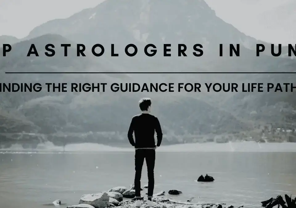 Top-Astrologers-in-Pune-Finding-the-Right-Guidance-for-Your-Life-Path