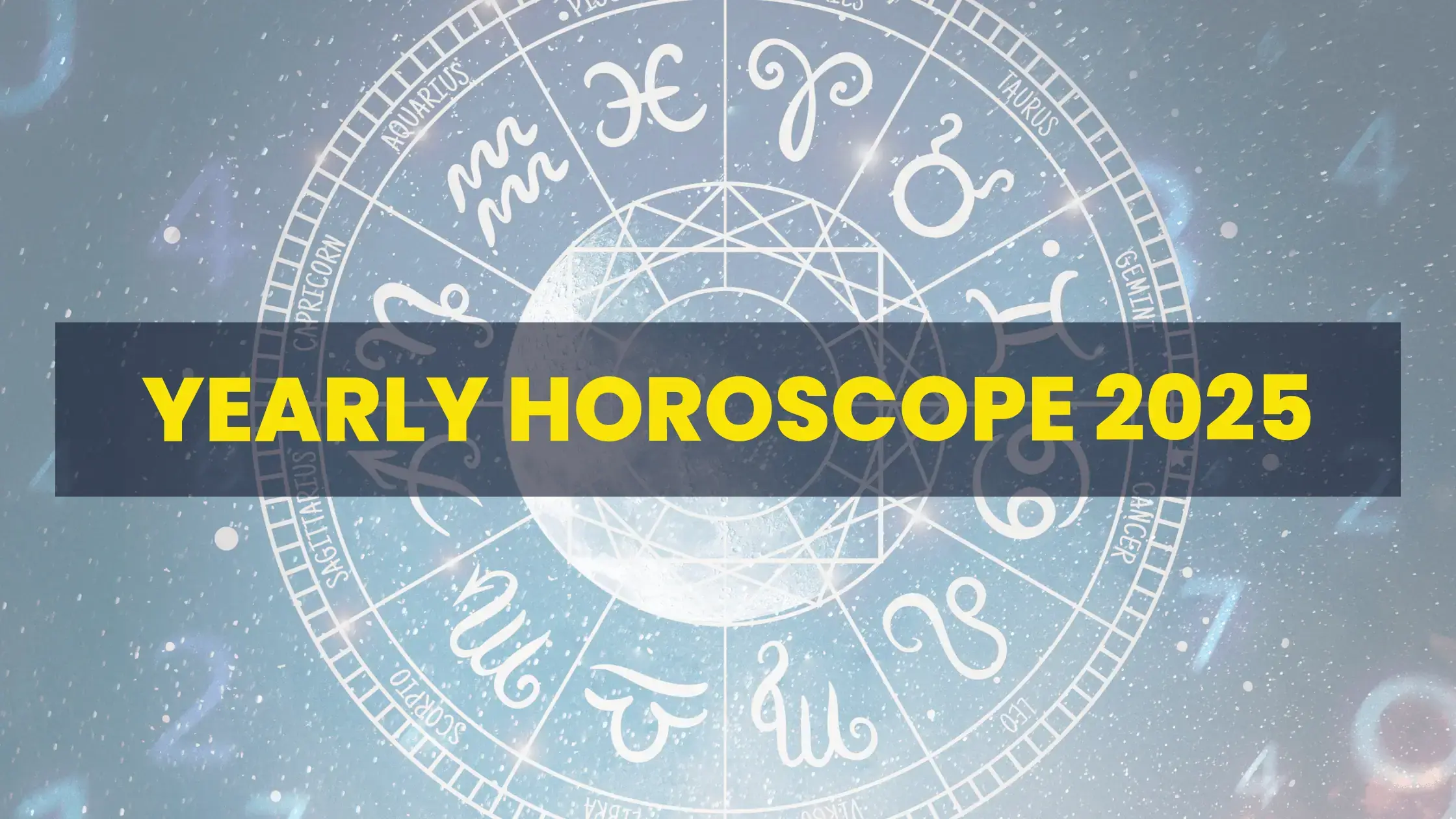 Yearly Horoscope 2025